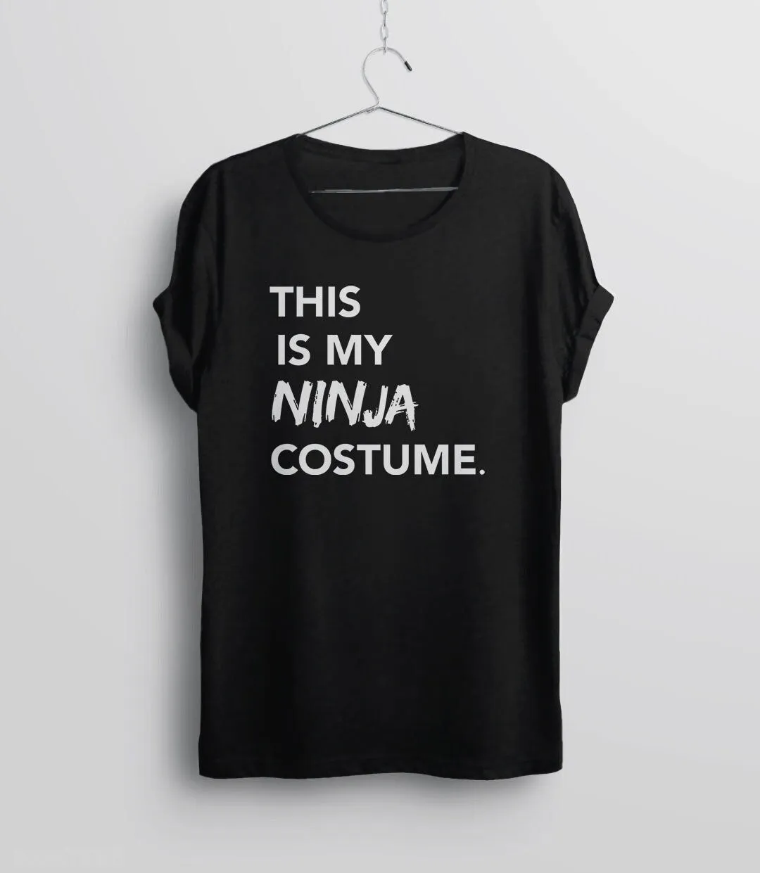 This is my Ninja Costume T-Shirt