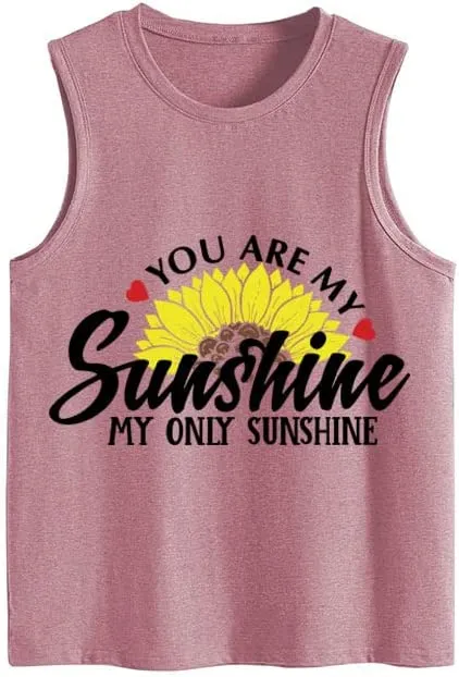 Women You are My Sunshine Shirt My Only Sunshine Sunflower Tank Tops